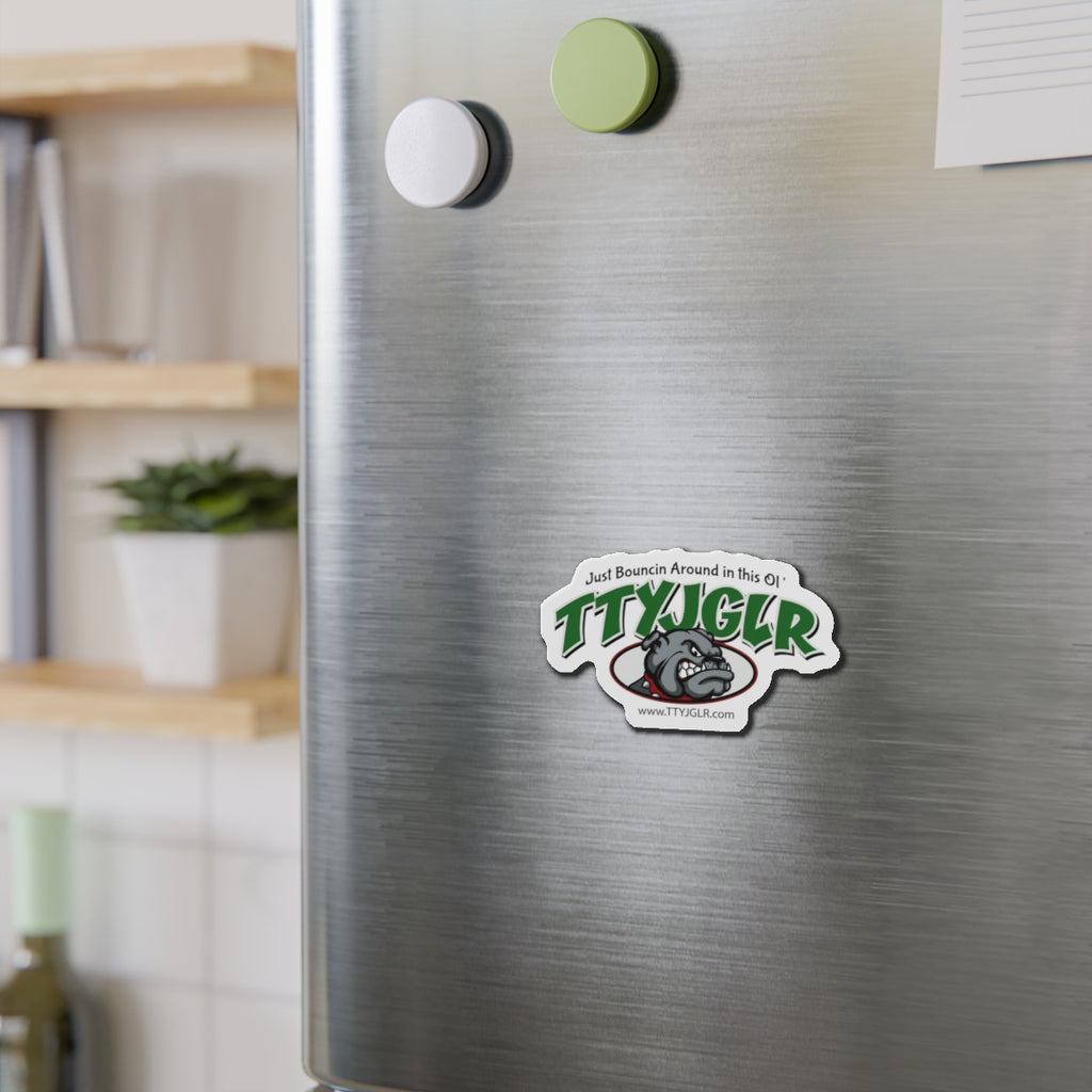 Mean Green TTYJGLR  Die-Cut Magnet — "Just Bouncin Around in this Ol'" Refrigerator Sticker