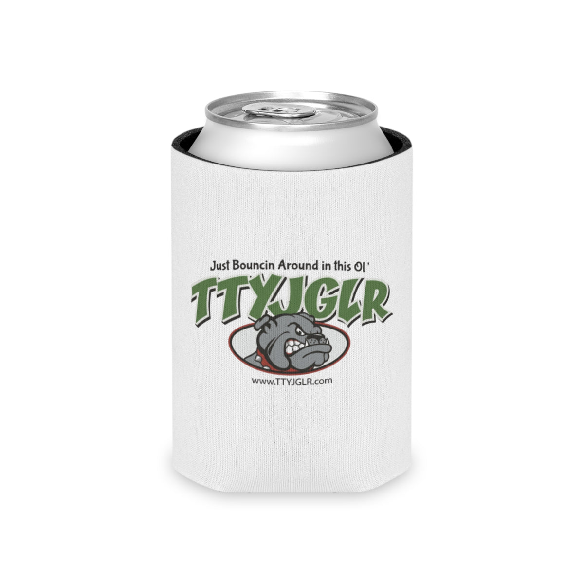 TTYJGLR Green Bulldog Can Cooler - "Just Bouncin Around in this Ol' TTYJGLR" Drink Koozie